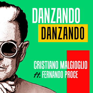 Dengarkan lagu Danzando Danzando nyanyian Cristiano Malgioglio dengan lirik