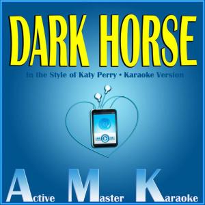ดาวน์โหลดและฟังเพลง Dark Horse (Karaoke Version) พร้อมเนื้อเพลงจาก Active Master Karaoke