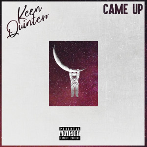 Keen Quintero的專輯Came Up (Explicit)