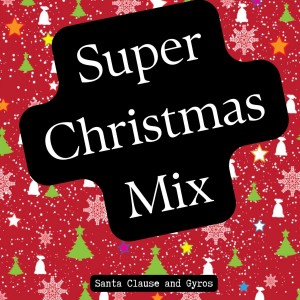 Santa Clause的專輯Super Christmas Mix