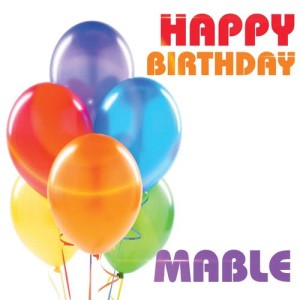 ดาวน์โหลดและฟังเพลง Happy Birthday Mable พร้อมเนื้อเพลงจาก The Birthday Crew