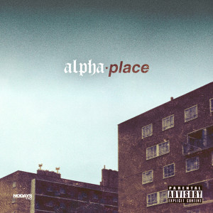 Knucks的專輯ALPHA PLACE (Deluxe) (Explicit)