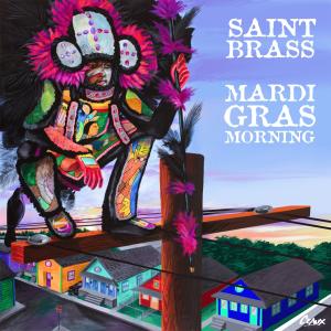 Saint Brass的專輯Mardi Gras Morning