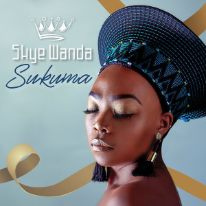 收聽Skye Wanda的Sukuma歌詞歌曲