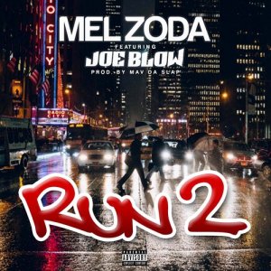 ดาวน์โหลดและฟังเพลง Run 2 (Explicit) พร้อมเนื้อเพลงจาก Mel Zoda