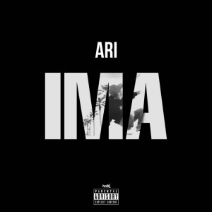 Listen to IMA (Explicit) song with lyrics from Ari