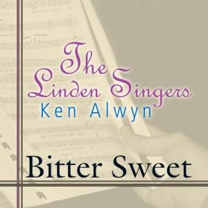 Album Bitter Sweet (Original Soundtrack Recording) oleh The Linden Singers