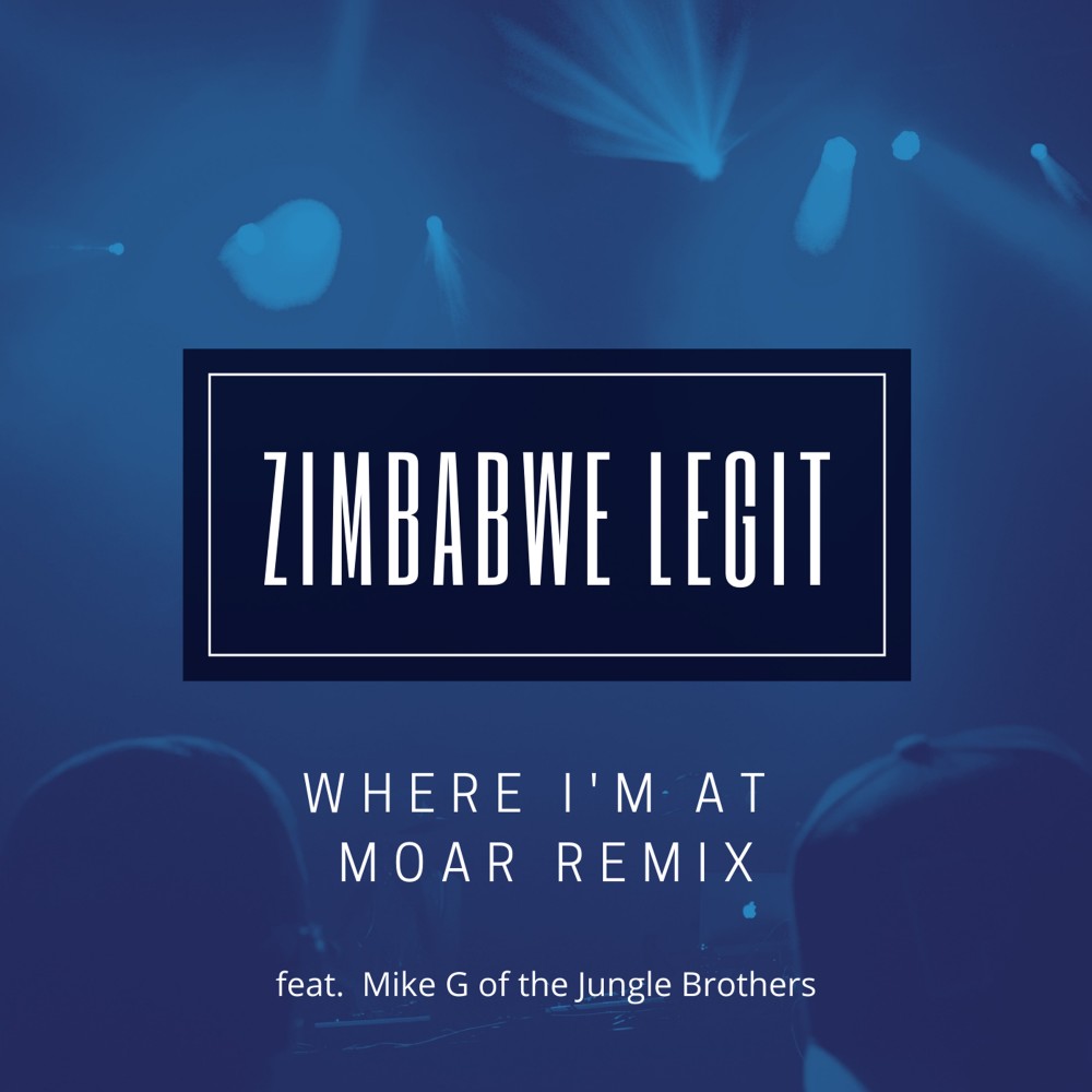 Where I'm at (feat. Dumi Right, Akim Funk Buddha, Mike G of the Jungle Brothers) (Moar Remix)
