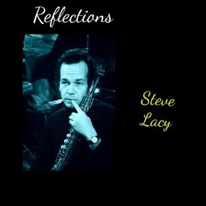 Album Reflections from Steve Lacy