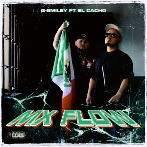 Listen to MX Flow (Explicit) song with lyrics from G-Smiley