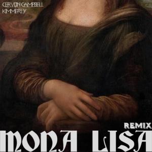 Mona Lisa (feat. CerVon Campbell) [Remix]
