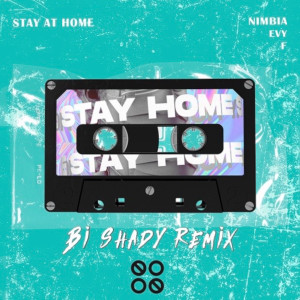 Album Stay at Home (Bi Shady Remix) from 