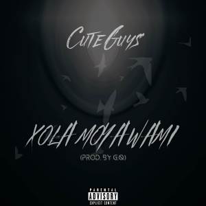 ดาวน์โหลดและฟังเพลง Xola Moya Wami (Explicit) พร้อมเนื้อเพลงจาก Cute Guys