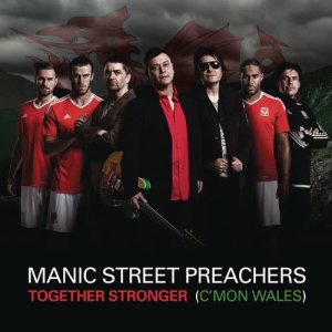 收聽Manic Street Preachers的Together Stronger (C'mon Wales)歌詞歌曲
