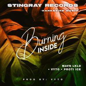 Album Burning inside (feat. MAVN LKLD, PROTI ICE & VYTO) from Vyto