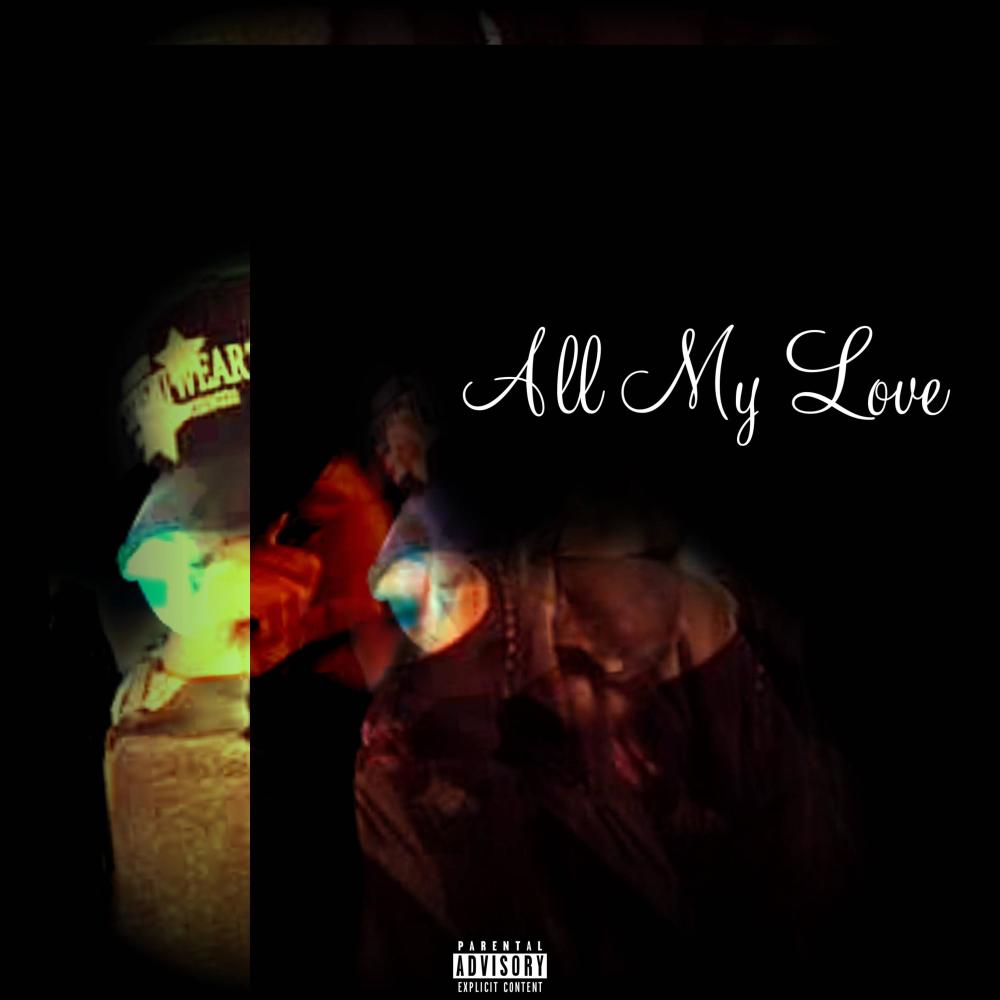 All My Love (Explicit)