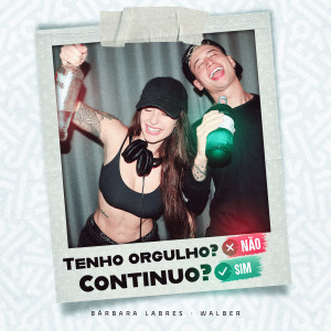Walber的專輯Tenho Orgulho? Não! Continuo? Sim!