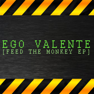 Ego Valente的專輯Feed The Monkey EP