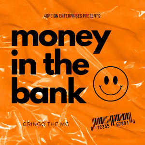 Gringo the MC的專輯Money in the Bank