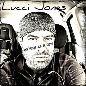 收聽Lucci Jones的As Real as It Gets (Explicit)歌詞歌曲
