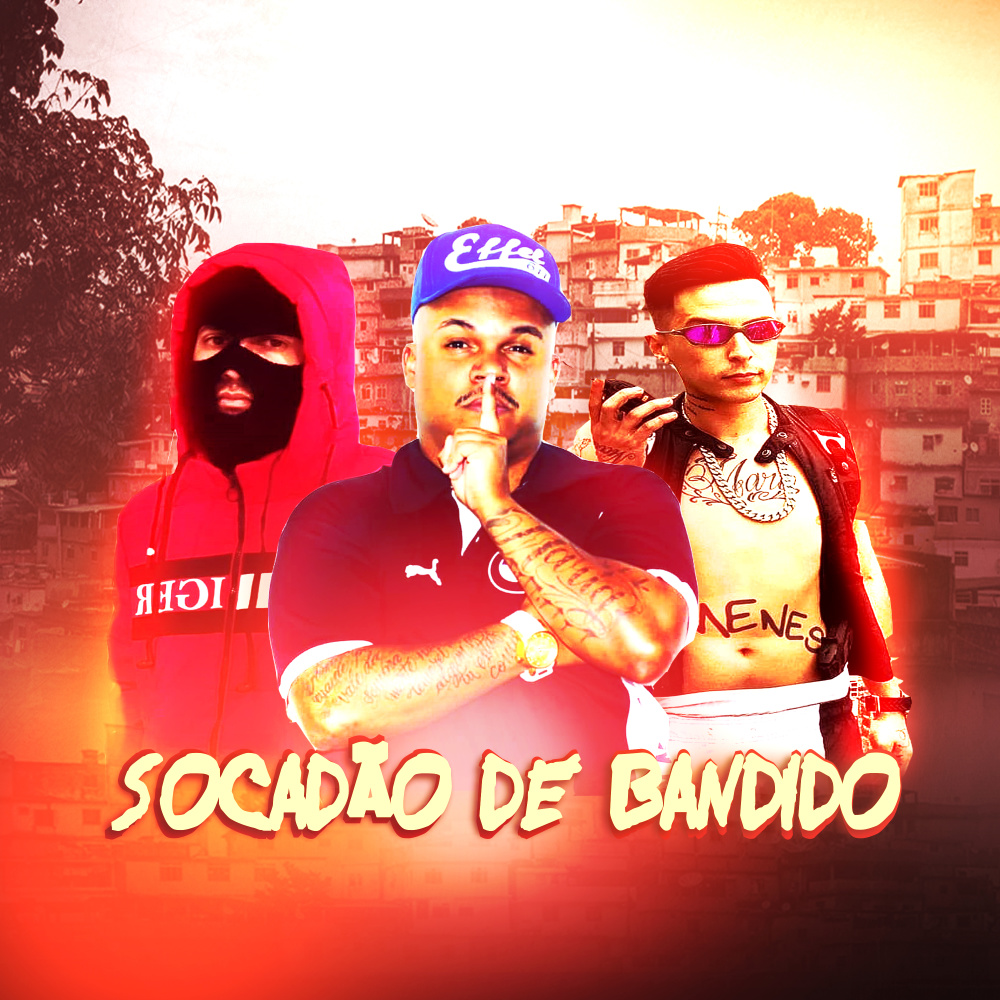 Socadão De Bandido (Explicit)
