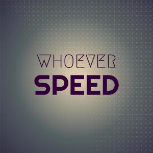 Various的专辑Whoever Speed