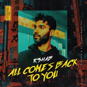 收聽R3hab的All Comes Back to You歌詞歌曲