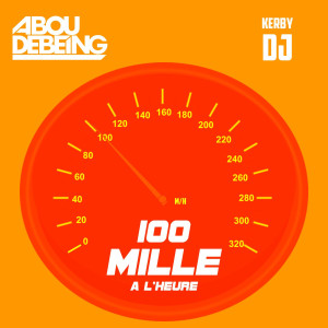 Listen to 100 Mille À L'heure song with lyrics from Abou Debeing