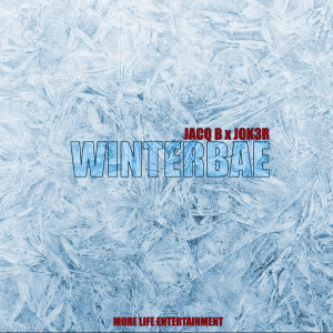 ดาวน์โหลดและฟังเพลง WinterBae พร้อมเนื้อเพลงจาก Jacq B