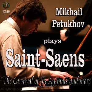 Mikhail Petukhov的專輯Saint-Saens: The Carnival of the Animals and more