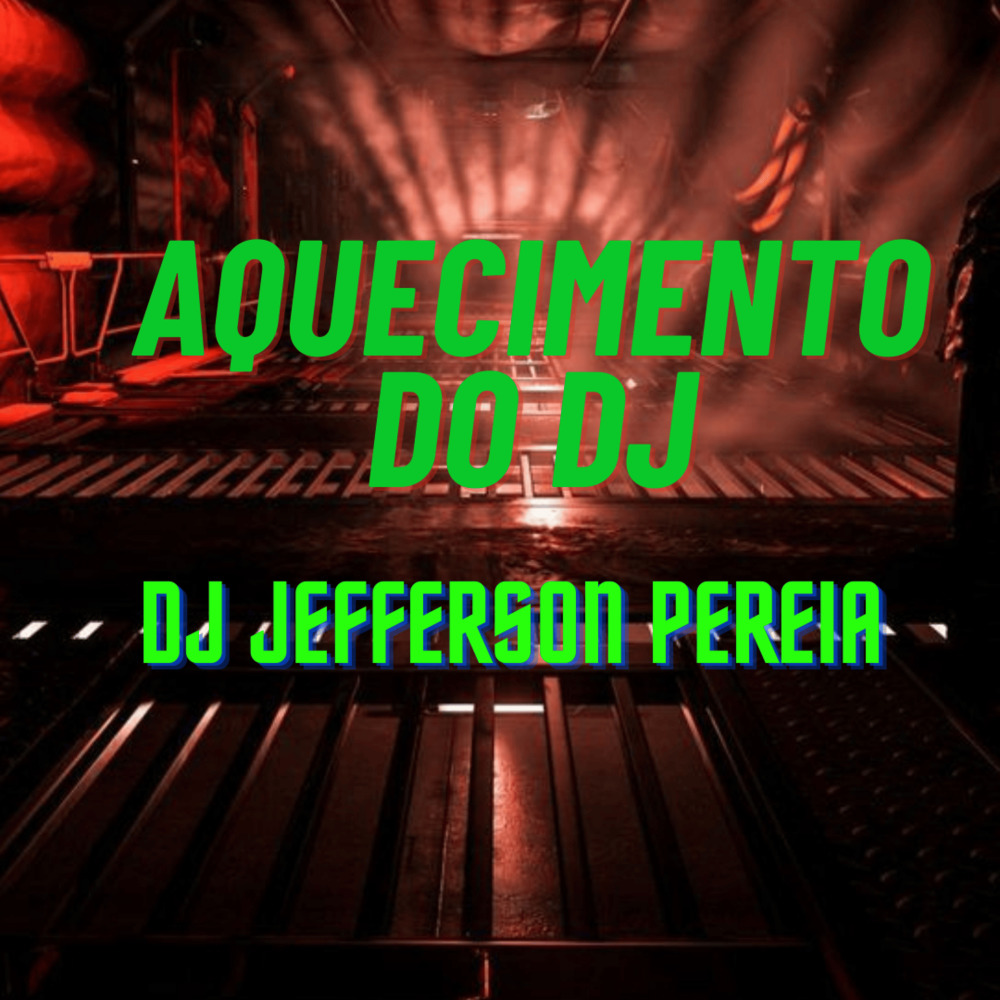 Aquecimento do Dj (Explicit)