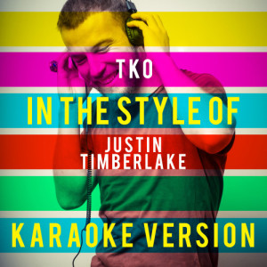 ดาวน์โหลดและฟังเพลง Tko (In the Style of Justin Timberlake) [Karaoke Version] (Karaoke Version) พร้อมเนื้อเพลงจาก Ameritz Top Tracks