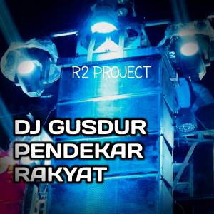 收聽R2 Project的Dj pendekar rakyat歌詞歌曲