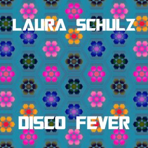收聽Laura Schulz的Disco Fever歌詞歌曲