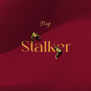 Dengarkan lagu Stalker nyanyian Nej dengan lirik