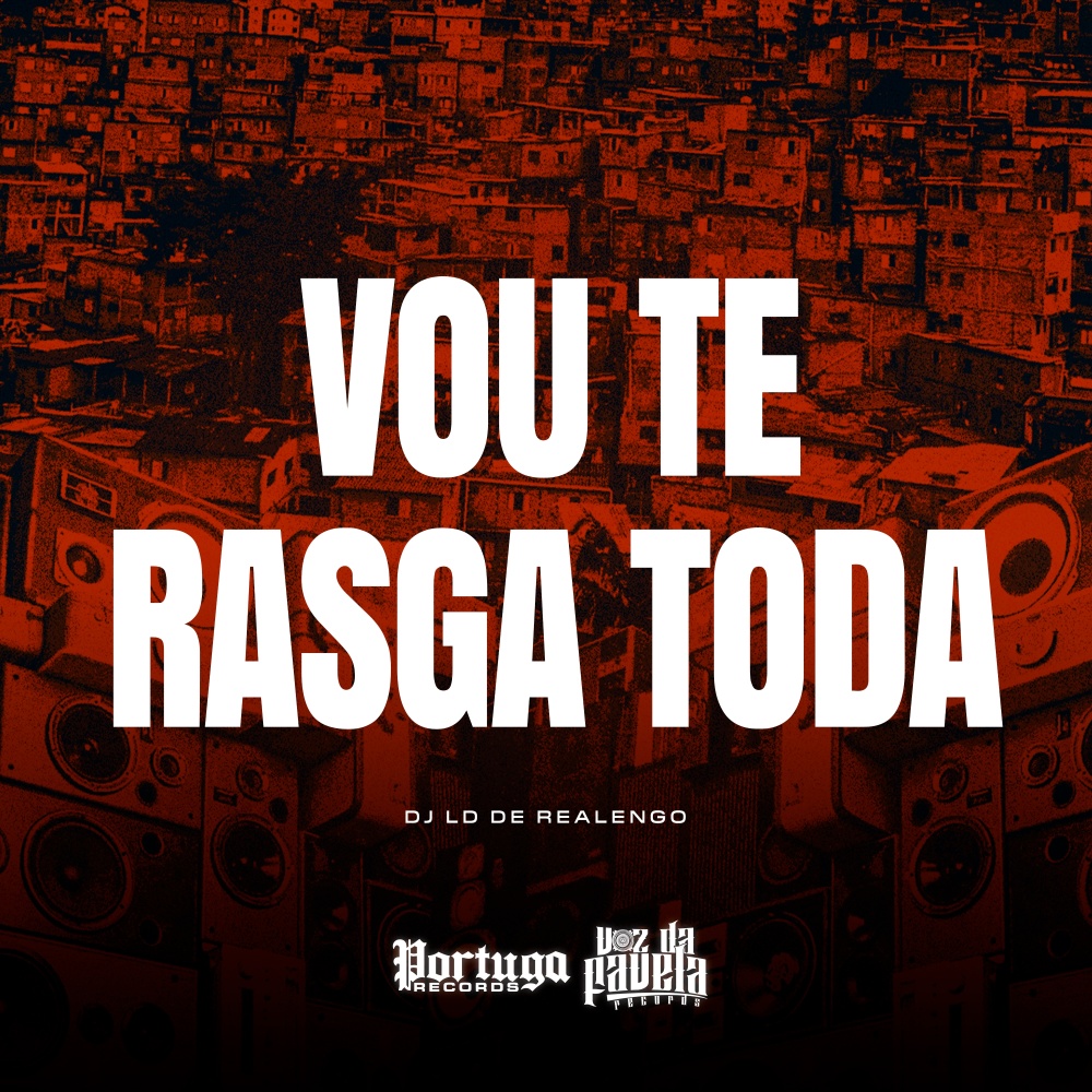 Vou Te Rasga Toda (Explicit)