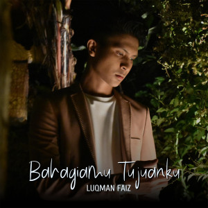 Album Bahagiamu Tujuanku from Luqman Faiz