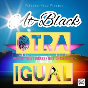 Dengarkan Otra Igual lagu dari At-Black dengan lirik