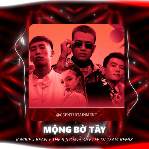 Album Mộng Bờ Tây (Lee DJ Team Remix) oleh Jombie