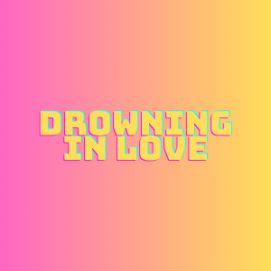 Album Drowning in Love (Explicit) from Lisa May