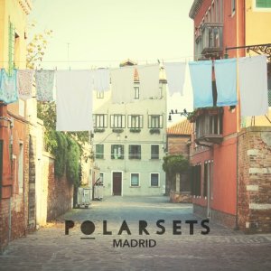 收聽Polarsets的Madrid歌詞歌曲