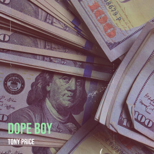 Album Dope Boy (Explicit) from Tony Price