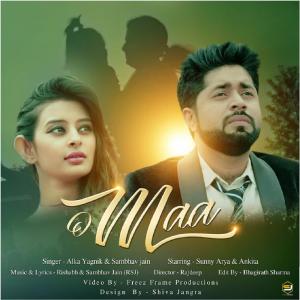 Listen to O Maa song with lyrics from Sambhav Jain