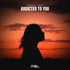 Chilled Virus的專輯Addicted To You