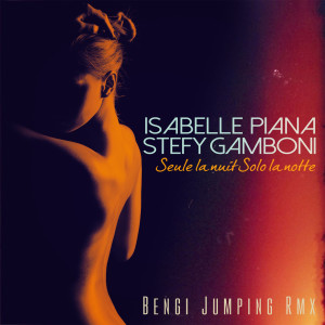 Stefy Gamboni的專輯Seule la nuit (Bengi Jumping Remix)