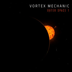 Vortex mechanic的專輯Outer Space 1