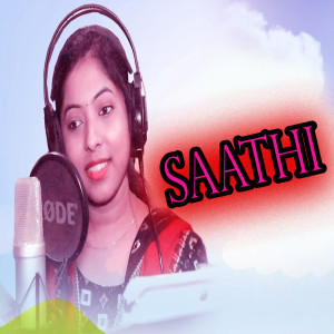 Album Saathi oleh Anamika Acharya