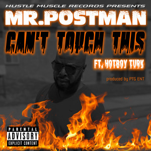 Dengarkan lagu Can't Touch This (Explicit) nyanyian MR.POSTMAN dengan lirik