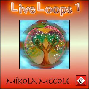 Mikola McCole的专辑Live Loops 1 (Live)