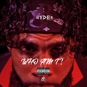 Listen to Who Am I? (Explicit) song with lyrics from Hyder Official